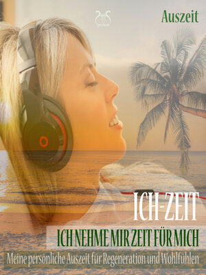 cover image of Ich-Zeit--Ich nehme mir Zeit für mich